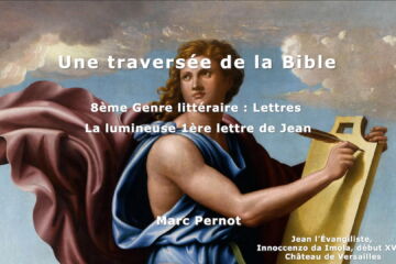 Une traversée de la Bible 8/9 : Lettres (La lumineuse 1ère lettre de Jean)