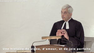 Une histoire de vigne, d’amour, et de joie parfaite (Jean 15:1-17 – Paraboles de Jésus selon Jean – 2/2)