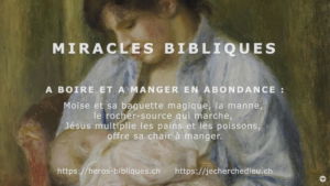 Miracles Bibliques 2/4 : À boire et à manger en abondance