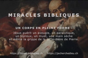 Miracles Bibliques 3/4 : Un corps en pleine forme