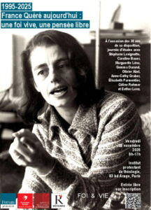 affiche du colloque sur France Quéré à la facukté. de théologie de Paris - https://theopro.unistra.fr/actualites/actualite/france-quere-aujourdhui-une-foi-vive-une-pensee-libre-1995-2025